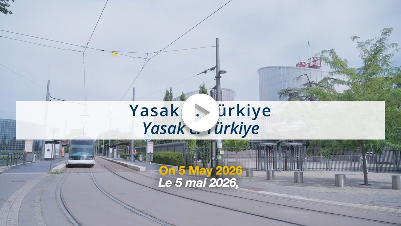 Visuel video explainer GC judgment Yasak v. Turkey - 05/05/2026