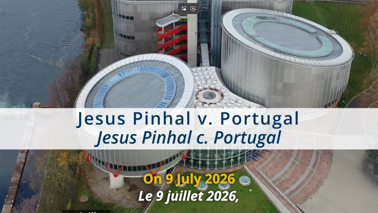 Vidéo explicative de l'arrêt de GC Jesus Pinhal c. Portugal - 09/07/2026